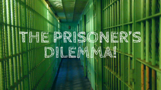 Το δίλημμα του φυλακισμένου, Θεωρία παιγνίων!